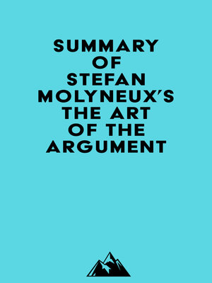 cover image of Summary of Stefan Molyneux's the Art of the Argument